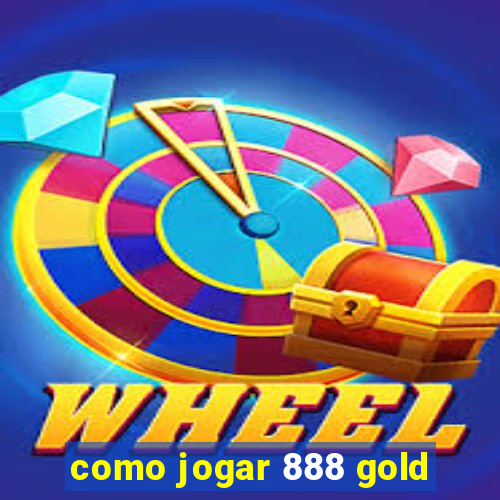 como jogar 888 gold